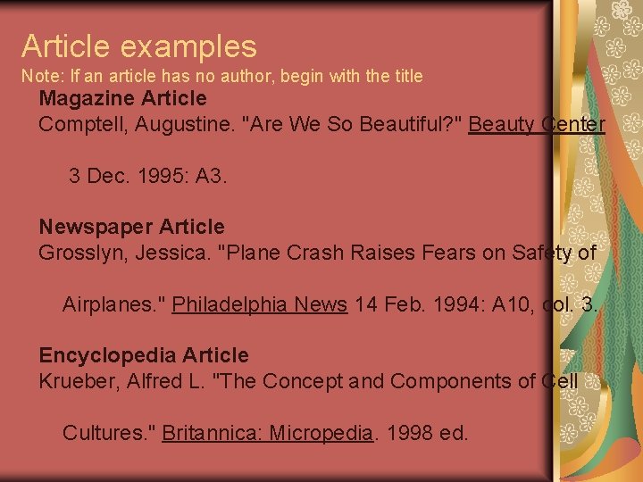 Article examples Note: If an article has no author, begin with the title Magazine