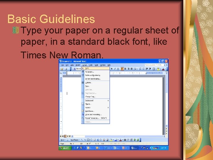 Basic Guidelines Type your paper on a regular sheet of paper, in a standard