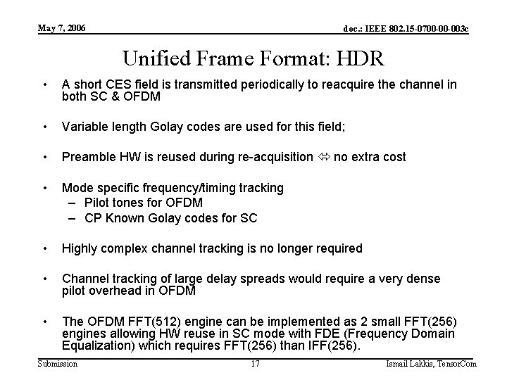 May 7, 2006 doc. : IEEE 802. 15 -0700 -00 -003 c Unified Frame