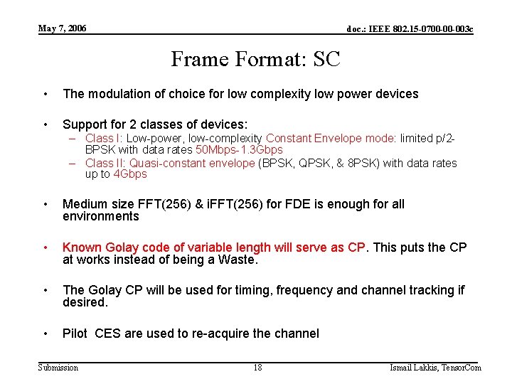 May 7, 2006 doc. : IEEE 802. 15 -0700 -00 -003 c Frame Format: