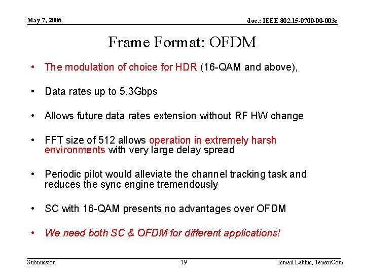 May 7, 2006 doc. : IEEE 802. 15 -0700 -00 -003 c Frame Format: