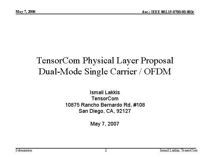 May 7, 2006 doc. : IEEE 802. 15 -0700 -00 -003 c Tensor. Com