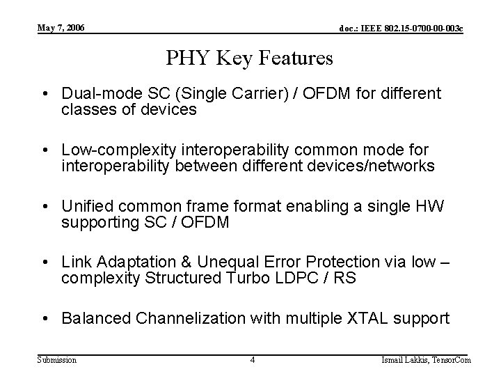 May 7, 2006 doc. : IEEE 802. 15 -0700 -00 -003 c PHY Key
