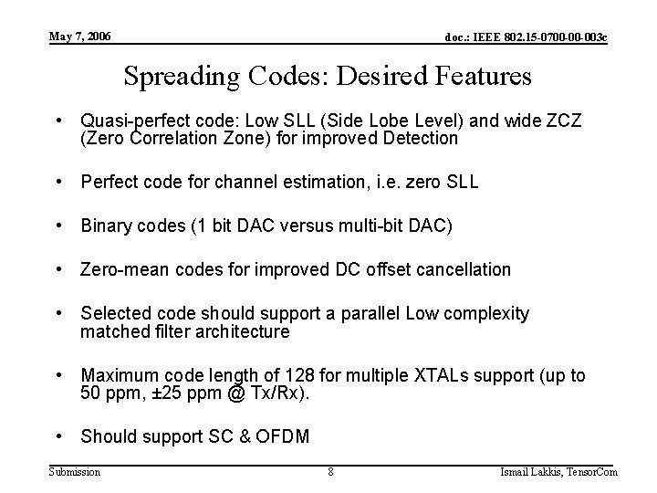 May 7, 2006 doc. : IEEE 802. 15 -0700 -00 -003 c Spreading Codes: