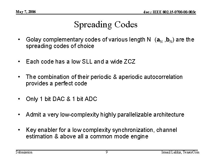 May 7, 2006 doc. : IEEE 802. 15 -0700 -00 -003 c Spreading Codes