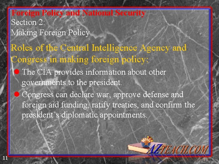 Foreign Policy and National Security Section 2: Making Foreign Policy Roles of the Central