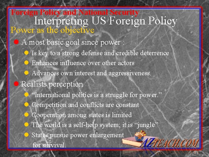 Foreign Policy and National Security Interpreting US Foreign Policy Power as the objective l