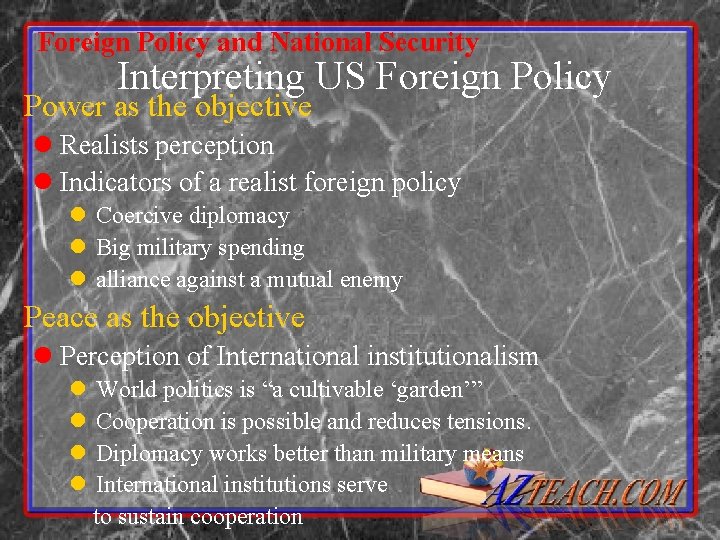 Foreign Policy and National Security Interpreting US Foreign Policy Power as the objective l