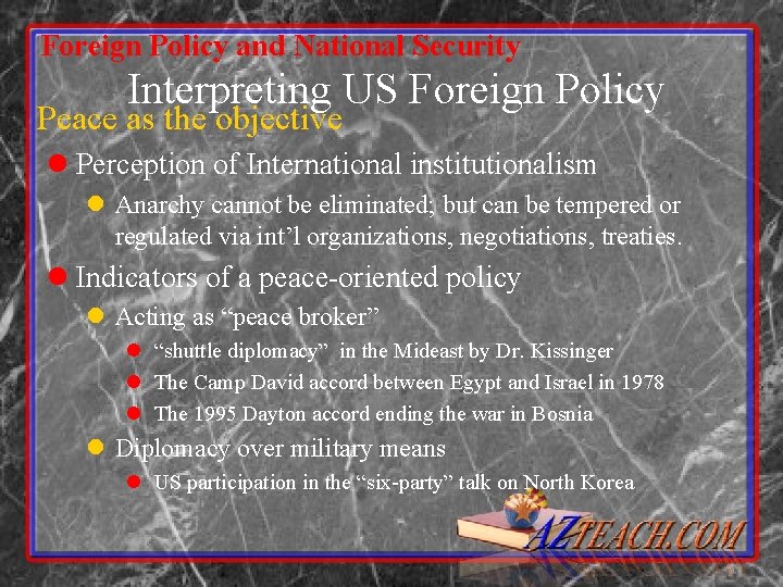 Foreign Policy and National Security Interpreting US Foreign Policy Peace as the objective l