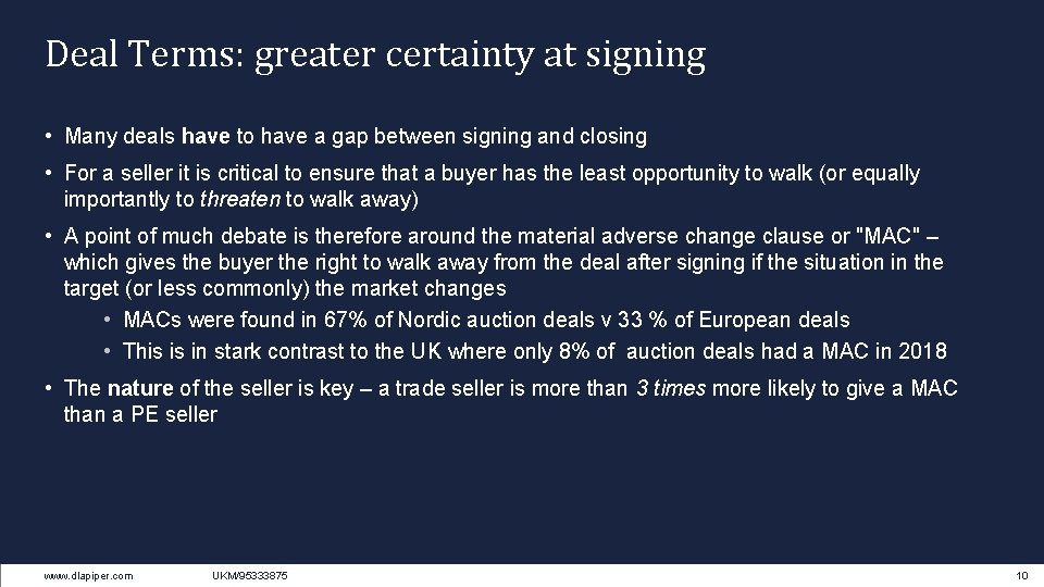 Deal Terms: greater certainty at signing • Many deals have to have a gap