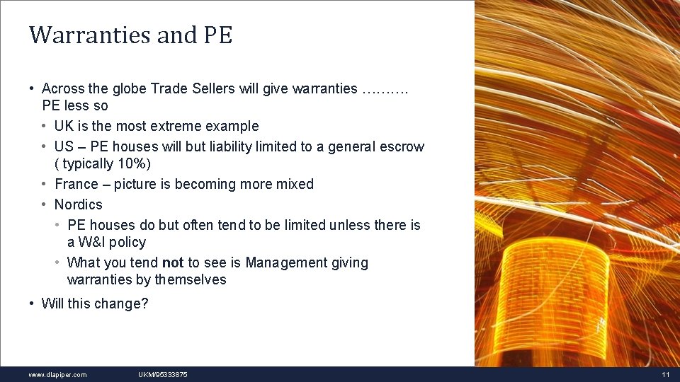 Warranties and PE • Across the globe Trade Sellers will give warranties ………. PE