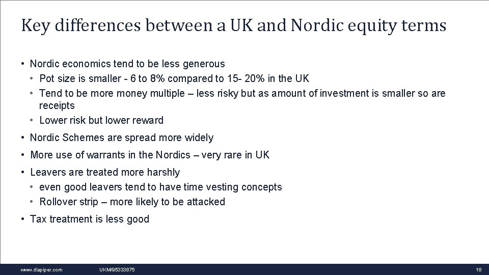 Key differences between a UK and Nordic equity terms • Nordic economics tend to