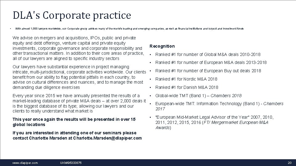 DLA's Corporate practice • With almost 1, 000 lawyers worldwide, our Corporate group advises