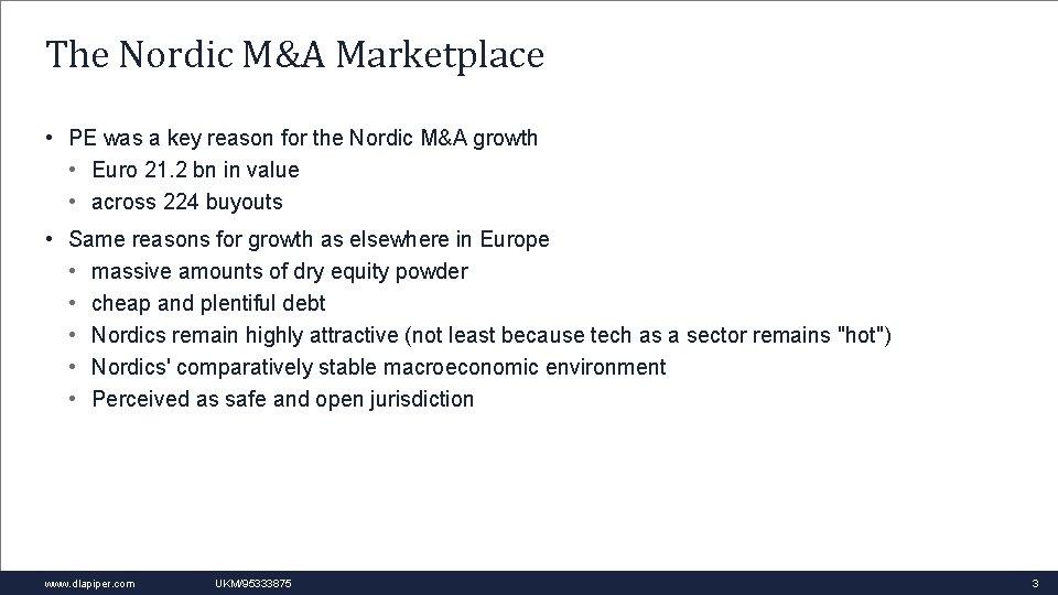 The Nordic M&A Marketplace • PE was a key reason for the Nordic M&A