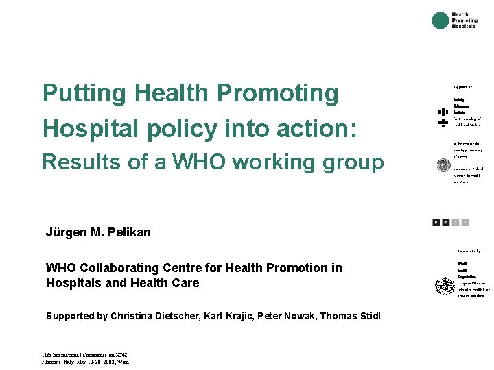 Putting Health Promoting Hospital policy into action: Results of a WHO working group Supported
