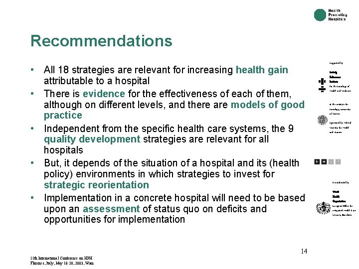 Recommendations • All 18 strategies are relevant for increasing health gain attributable to a