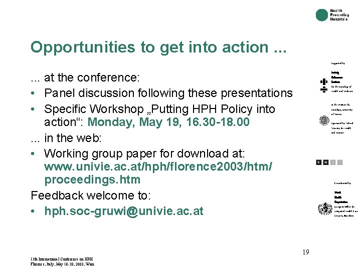 Opportunities to get into action. . . Supported by: . . . at the