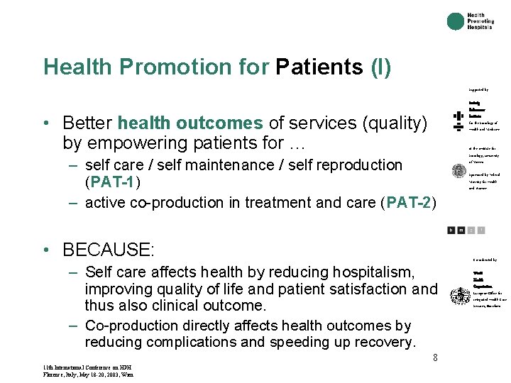 Health Promotion for Patients (I) Supported by: Ludwig Boltzmann. Institute for the Sociology of