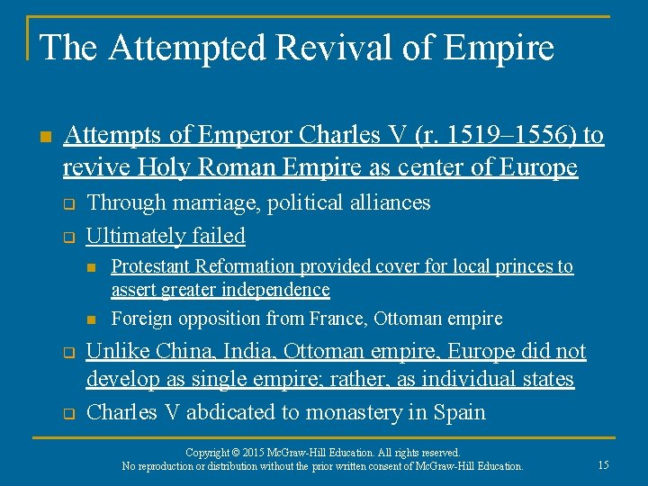 The Attempted Revival of Empire n Attempts of Emperor Charles V (r. 1519– 1556)