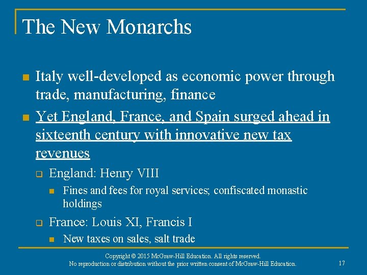 The New Monarchs n n Italy well-developed as economic power through trade, manufacturing, finance