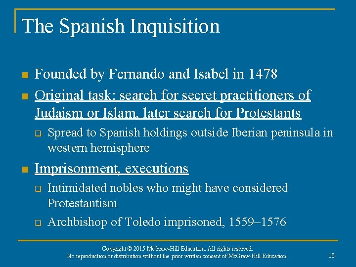 The Spanish Inquisition n n Founded by Fernando and Isabel in 1478 Original task: