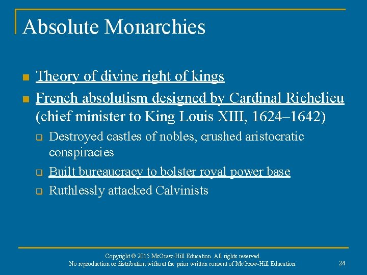 Absolute Monarchies n n Theory of divine right of kings French absolutism designed by