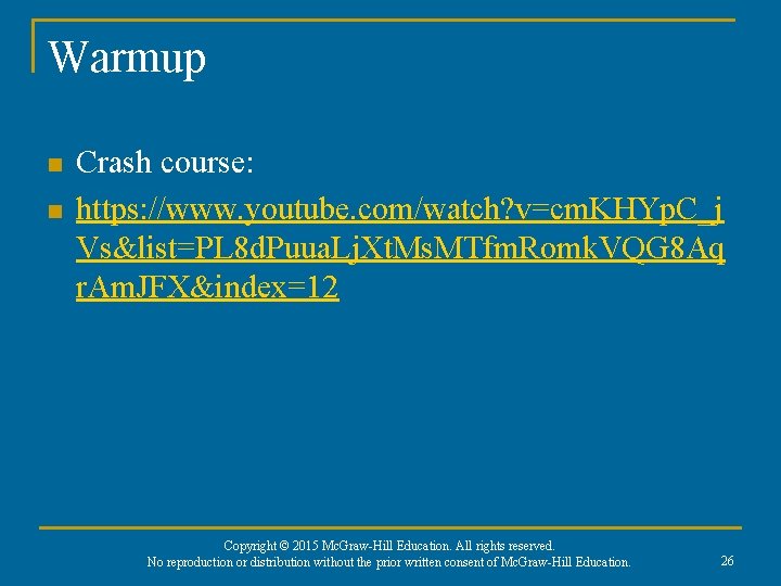 Warmup n n Crash course: https: //www. youtube. com/watch? v=cm. KHYp. C_j Vs&list=PL 8