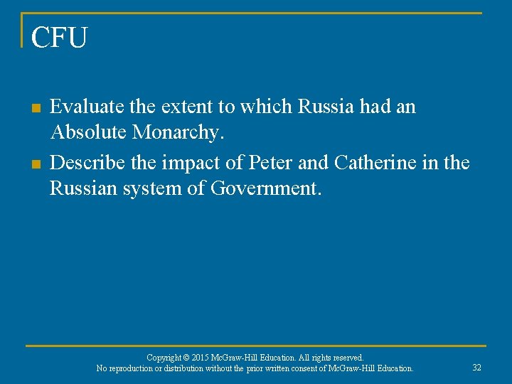 CFU n n Evaluate the extent to which Russia had an Absolute Monarchy. Describe