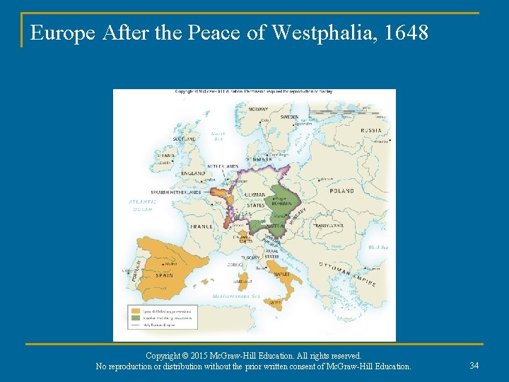 Europe After the Peace of Westphalia, 1648 Copyright © 2015 Mc. Graw-Hill Education. All