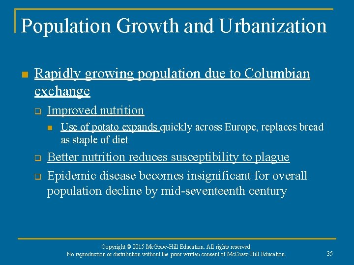 Population Growth and Urbanization n Rapidly growing population due to Columbian exchange q Improved