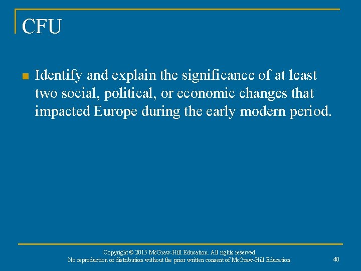 CFU n Identify and explain the significance of at least two social, political, or