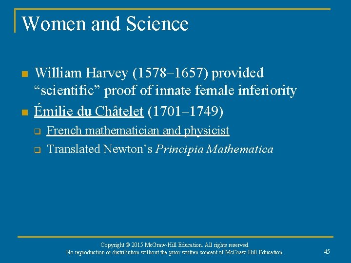 Women and Science n n William Harvey (1578– 1657) provided “scientific” proof of innate