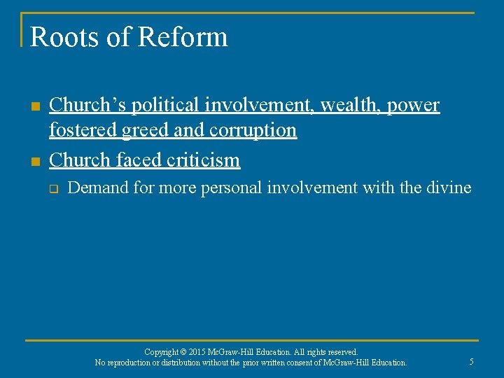 Roots of Reform n n Church’s political involvement, wealth, power fostered greed and corruption