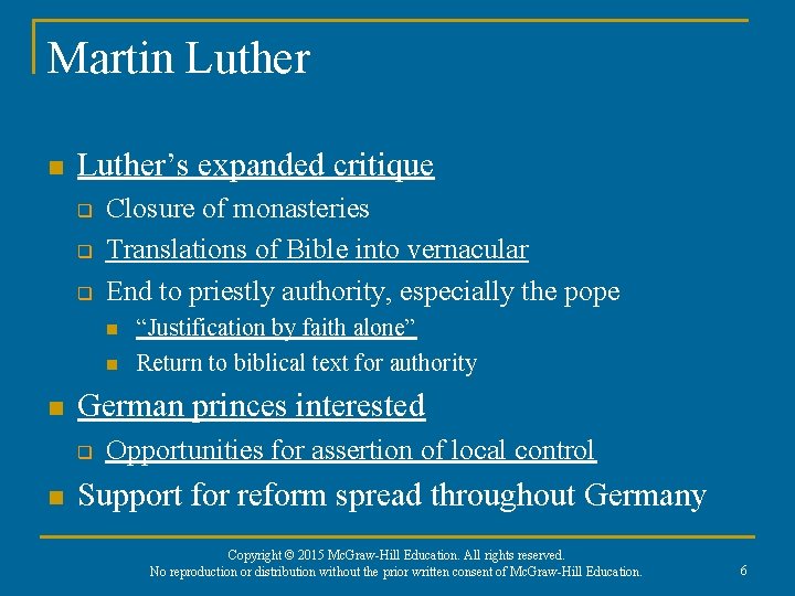 Martin Luther’s expanded critique q q q Closure of monasteries Translations of Bible into