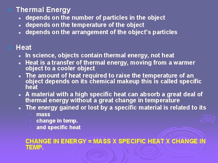 Ø Thermal Energy l l l Ø depends on the number of particles in