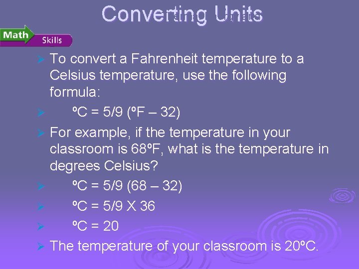 Temperature, Thermal Energy and Heat Converting Units To convert a Fahrenheit temperature to a