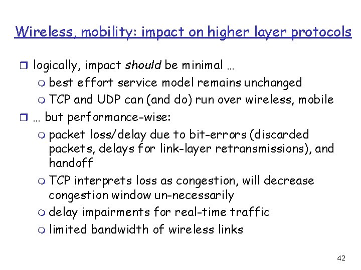 Wireless, mobility: impact on higher layer protocols r logically, impact should be minimal … Wireless, mobility: impact on higher layer protocols r logically, impact should be minimal …
