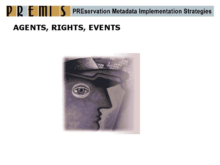 AGENTS, RIGHTS, EVENTS 