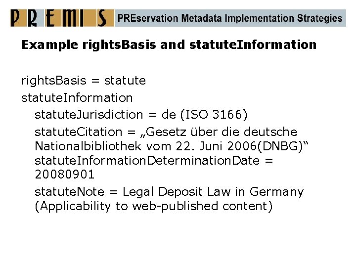 Example rights. Basis and statute. Information rights. Basis = statute. Information statute. Jurisdiction =