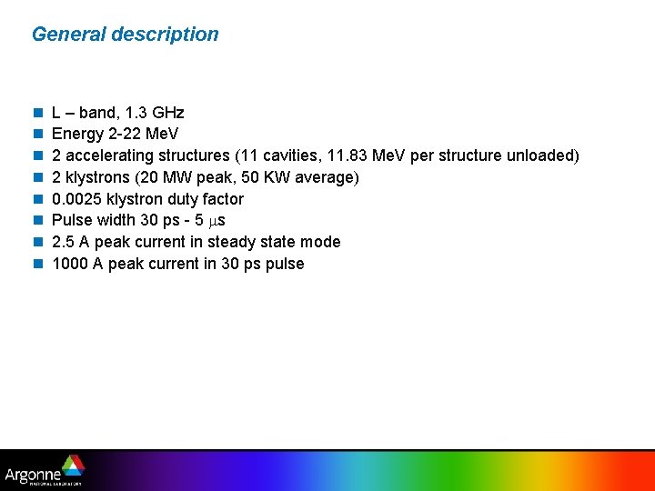 General description n n n n L – band, 1. 3 GHz Energy 2