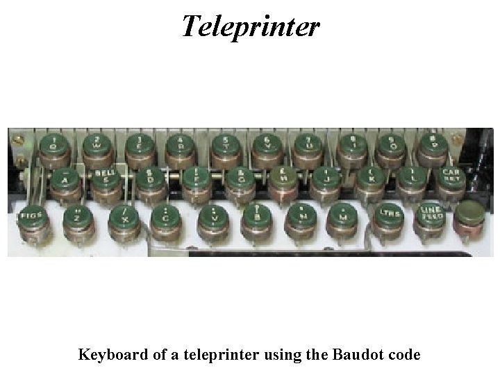 Teleprinter Keyboard of a teleprinter using the Baudot code 