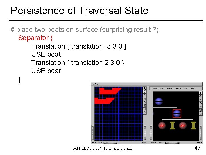 Persistence of Traversal State # place two boats on surface (surprising result ? )