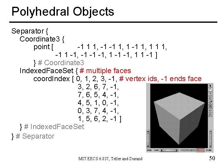 Polyhedral Objects Separator { Coordinate 3 { point [ -1 1 1, -1 -1