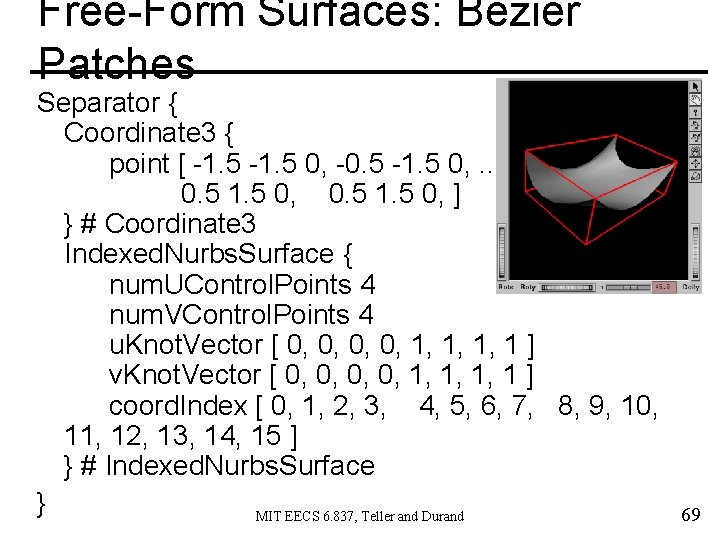 Free-Form Surfaces: Bézier Patches Separator { Coordinate 3 { point [ -1. 5 0,