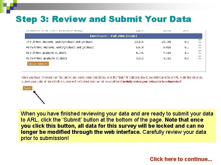 Step 3: Review and Submit Your Data When you have finished reviewing your data