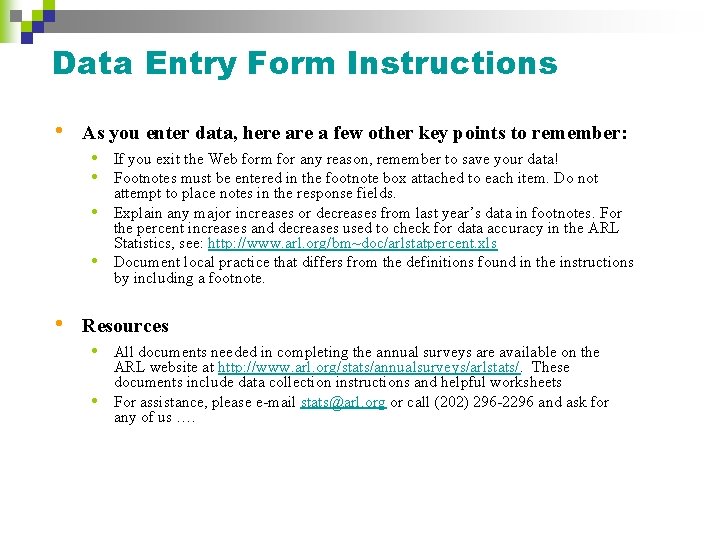 Data Entry Form Instructions • As you enter data, here a few other key