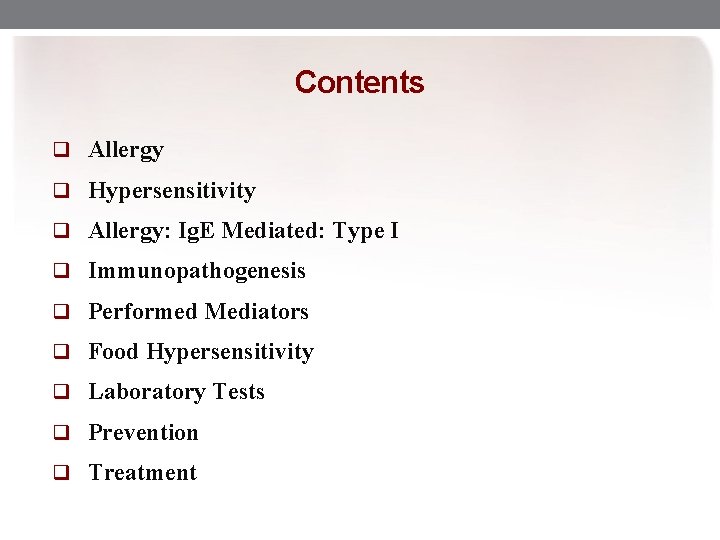 Contents q Allergy q Hypersensitivity q Allergy: Ig. E Mediated: Type I q Immunopathogenesis