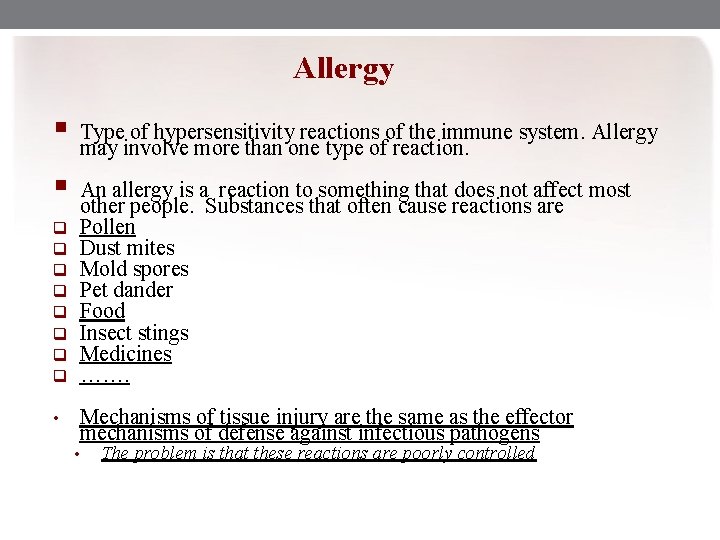 Allergy § Type of hypersensitivity reactions of the immune system. Allergy may involve more