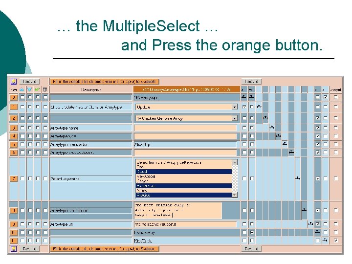 … the Multiple. Select … and Press the orange button. 