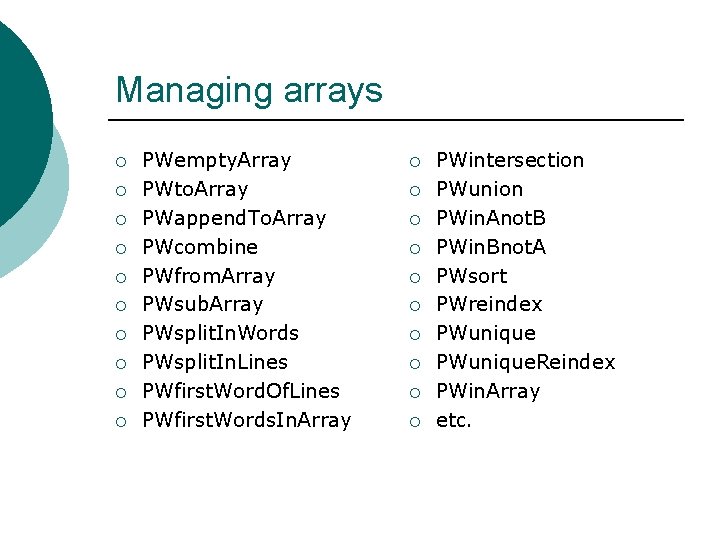 Managing arrays ¡ ¡ ¡ ¡ ¡ PWempty. Array PWto. Array PWappend. To. Array